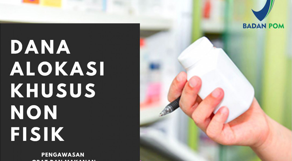 DAK NONFISIK BIDANG KESEHATAN MENU KEGIATAN BANTUAN OPERASIONAL KESEHATAN PENGAWASAN OBAT DAN MAKANAN TAHUN ANGGARAN 2022